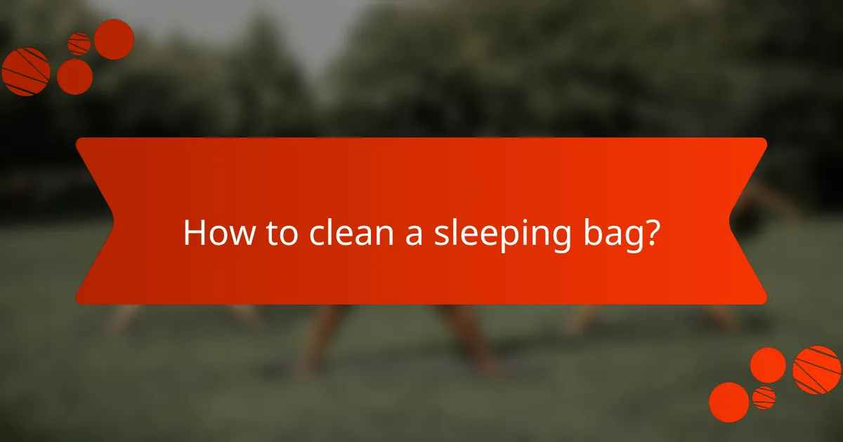 How to clean a sleeping bag?